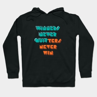 Winners and Quitters Hoodie